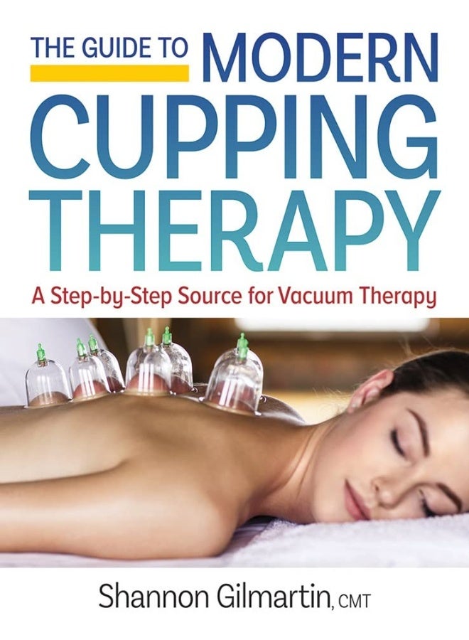 Guide to Modern Cupping Therapy: A Step-by-Step Source for Vacuum Therapy  - Image 1