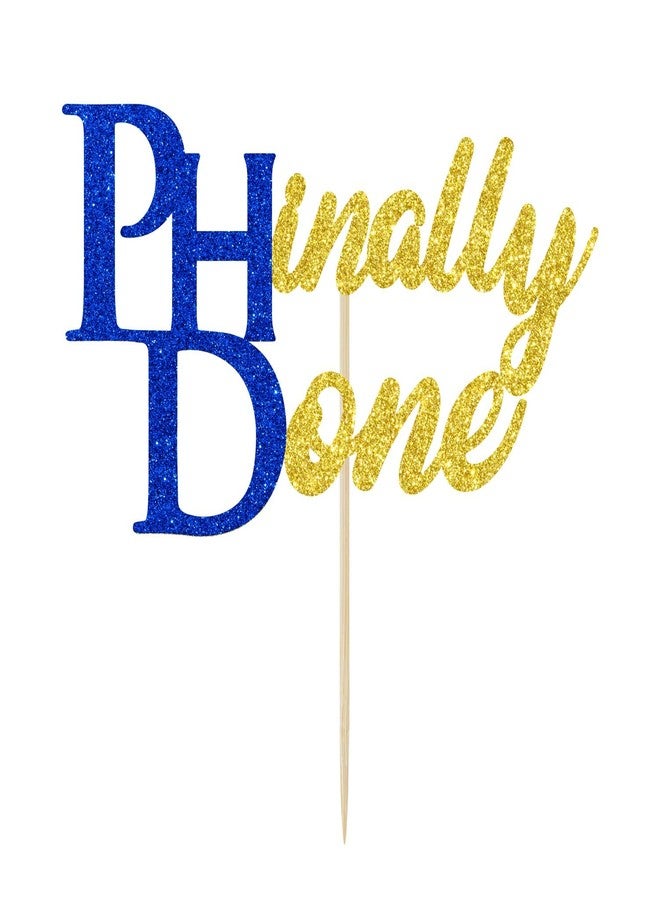 Yotawebery Glitter PHinally Done Cake Topper - PHD Graduation Decorations - Congrats PHD, Philosophy Graduation, College Graduate Decoration Supplies - Image 1