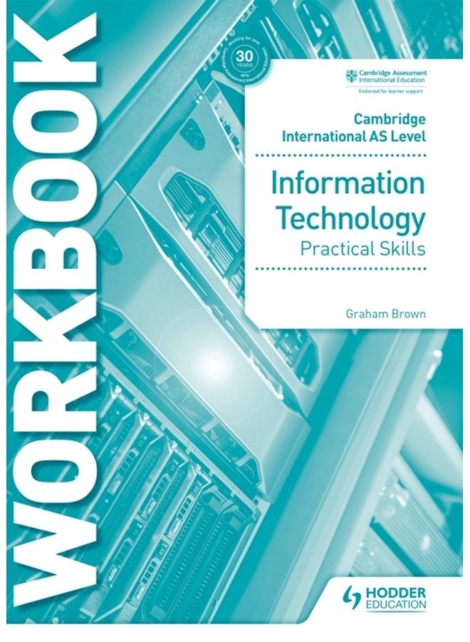 Cambridge International AS Level Information Technology Skills Workbook - Paperback