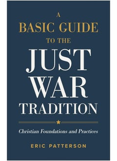 A Basic Guide to the Just War Tradition - Christian Foundations and Practices  - Image 2
