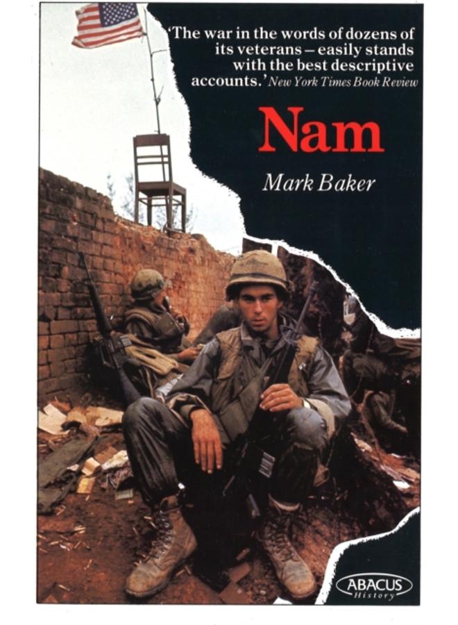 Nam : The Vietnam War in the Words of the Men and Women Who Fought There 
