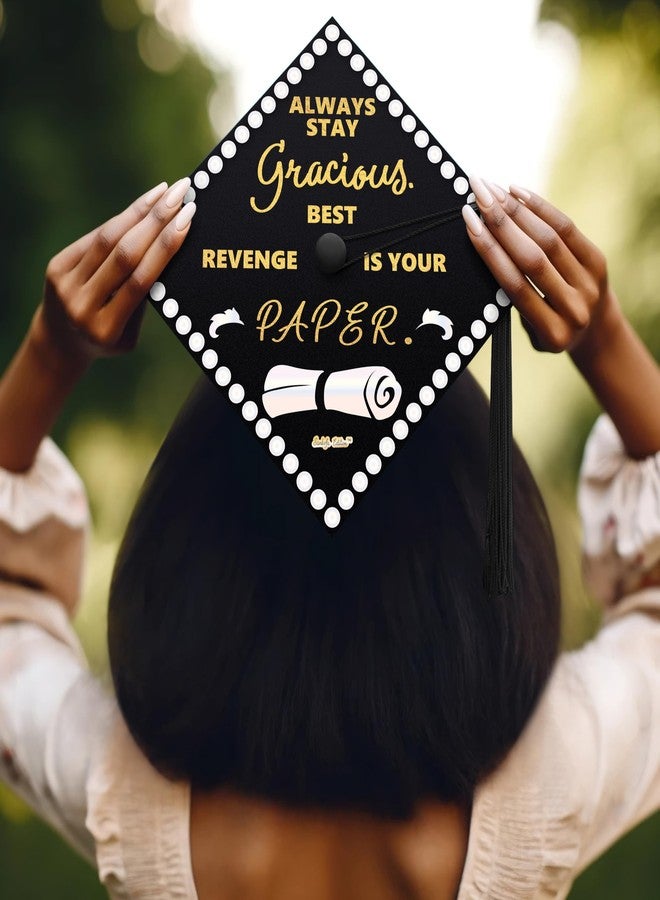 ADVANSYNC Always Stay Gracious. Best Revenge Is Your Paper Graduation Cap Topper - Image 3