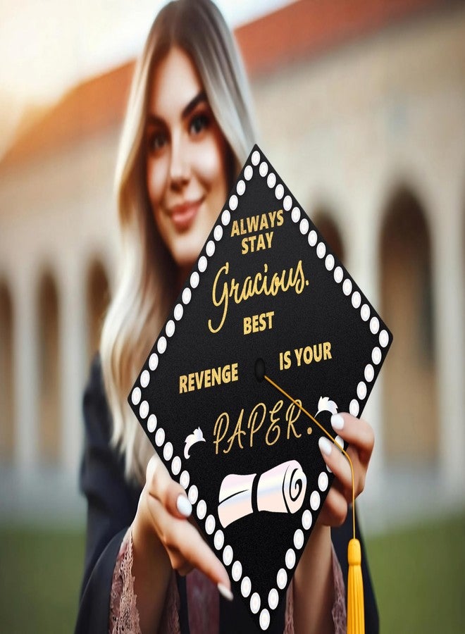 ADVANSYNC Always Stay Gracious. Best Revenge Is Your Paper Graduation Cap Topper - Image 2