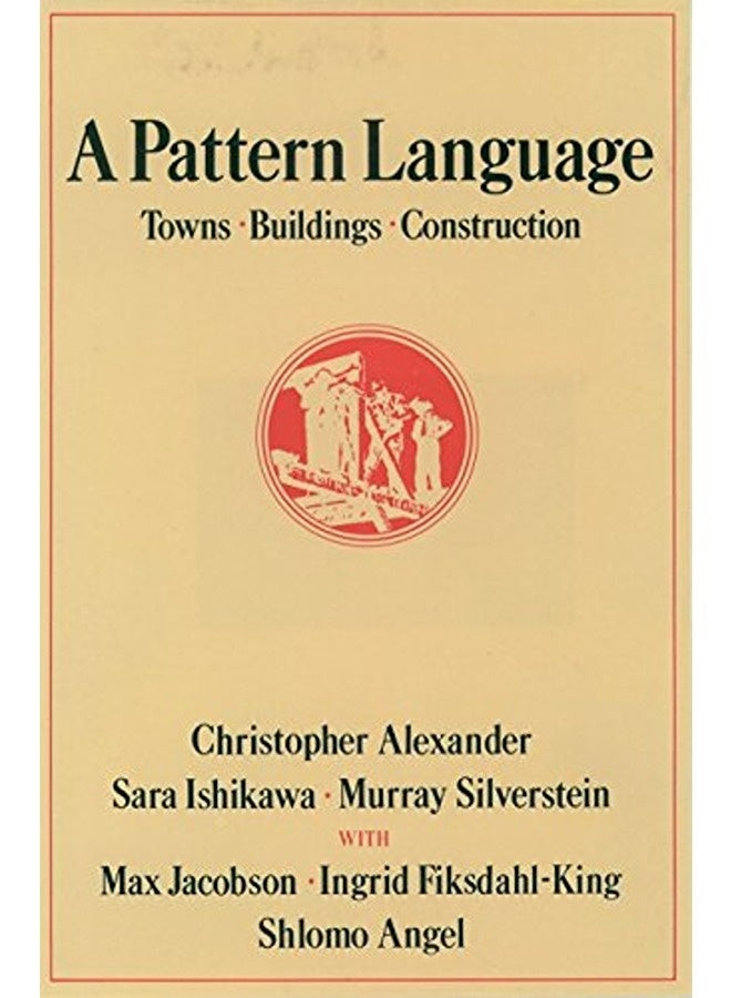 A Pattern Language Towns Buildings Construction By Alexander, Christopher Hardcover