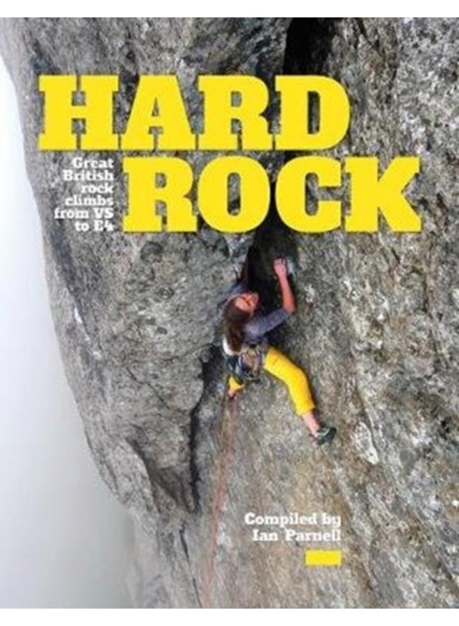 Hard Rock : Great British rock climbs from VS to E4 