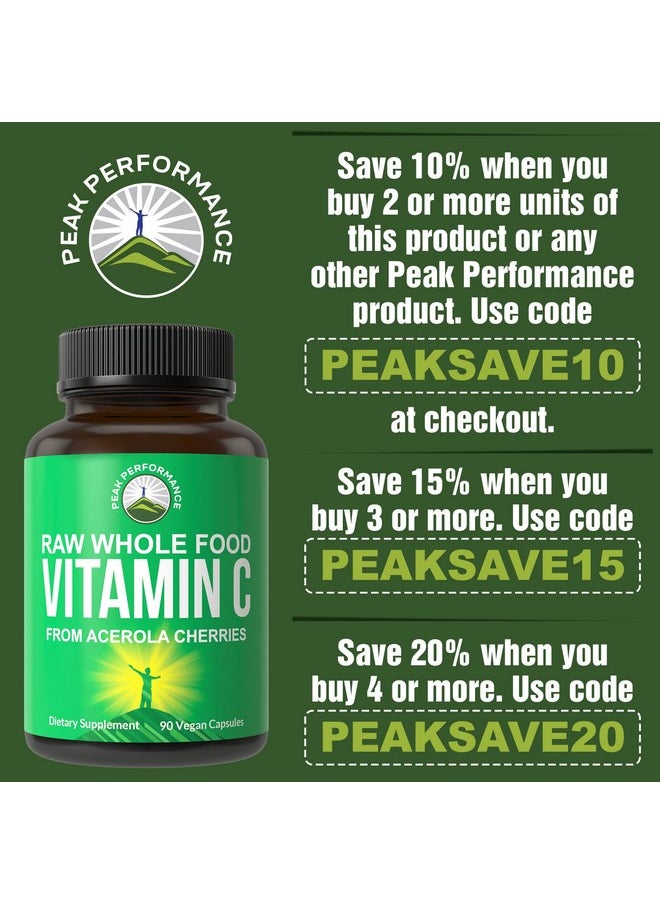 Peak Performance Raw Whole Food Natural Vitamin C Capsules From Acerola Cherry For Max Absorption. Vegan Usa Sourced Vitamin C Supplement 90 Pills. 500 Mg Serving Or 2 Servings 1000Mg  - Image 5