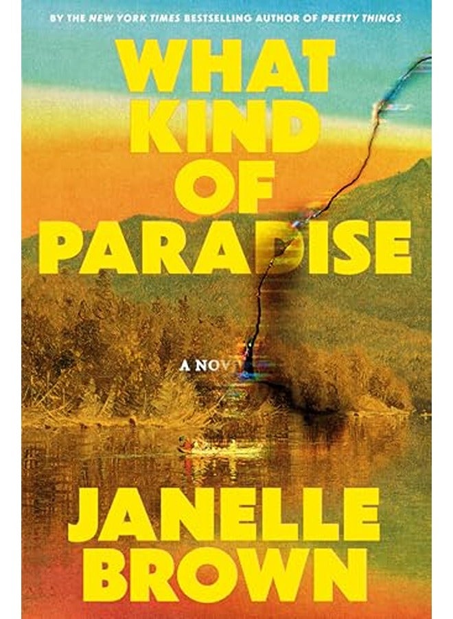 What Kind of Paradise: A Novel