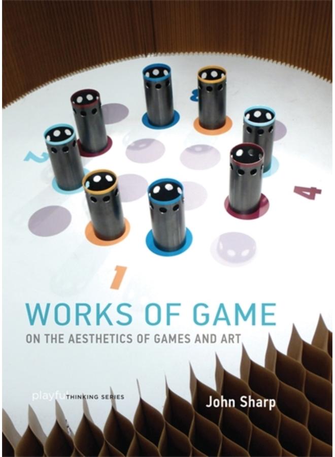 Works of Game : On the Aesthetics of Games and Art 