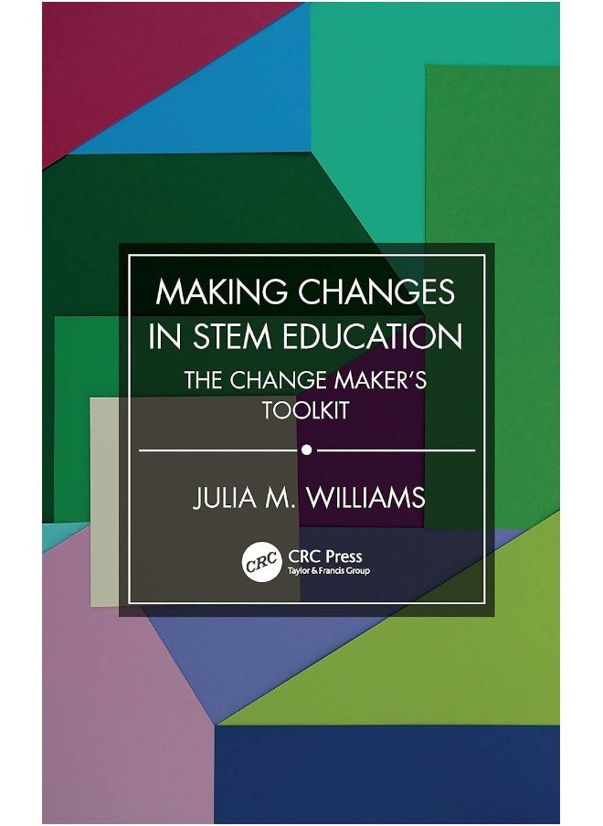 null - Making Changes in STEM Education: The Change Maker's Toolkit - Image 1