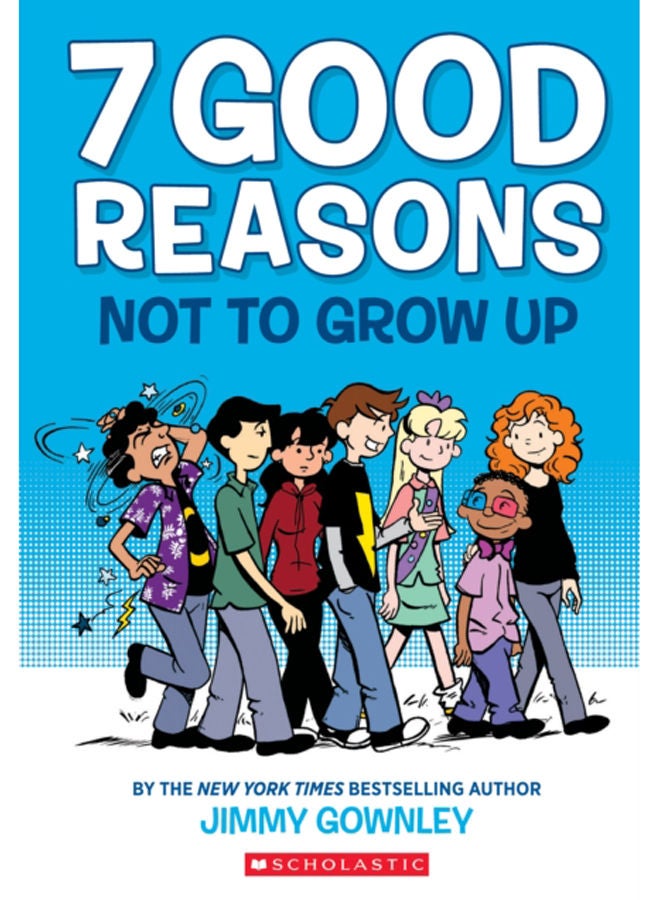 7 Good Reasons Not to Grow Up: A Graphic Novel 