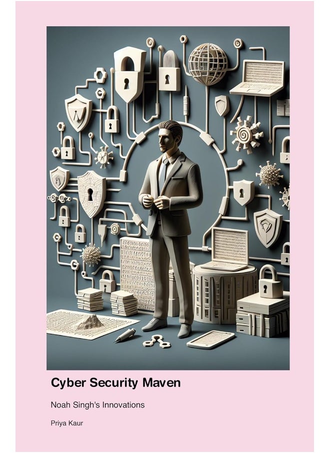 Cyber Security Maven: Noah Singh's Innovations 