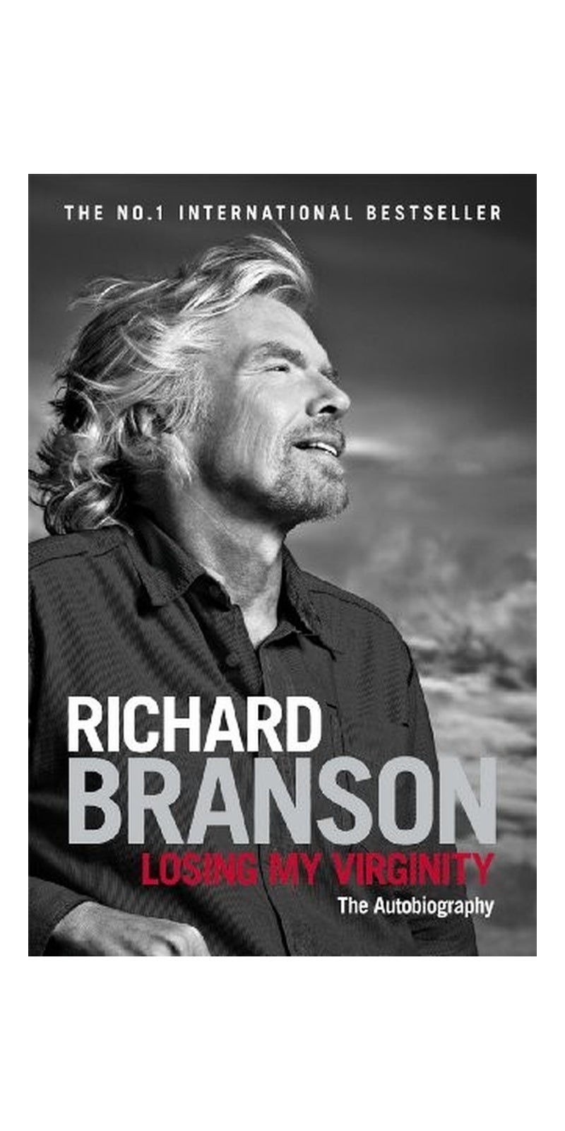 Losing My Virginity - by Richard Branson1st Edition