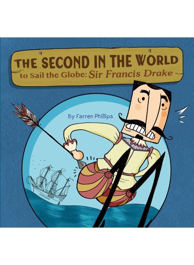 The Second in the World to Sail the Globe Sir Francis Drake - Hardback