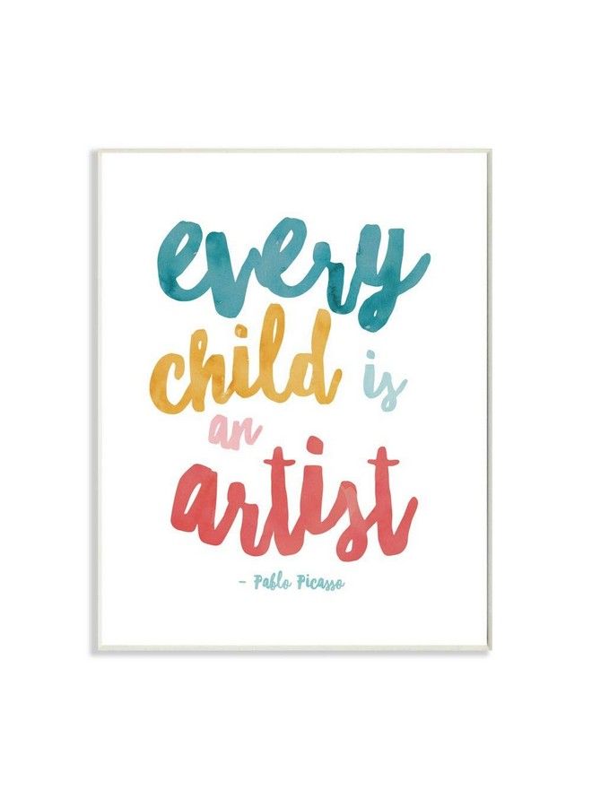 Stupell Industries Every Child Is An Artist Picasso Quote Colorful Design Wall Art 13 X 19 White - Image 1