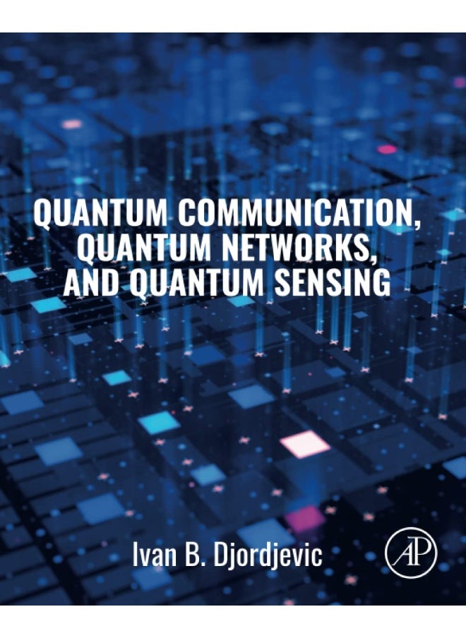 Quantum Communication, Quantum Networks, and Quantum Sensing  - Image 1
