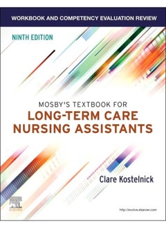 Workbook and Competency Evaluation Review for Mosby's Textbook for Long-Term Care Nursing Assistants 