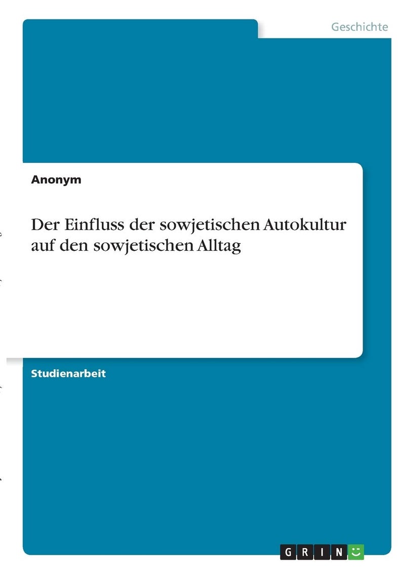 Der Einfluss der sowjetischen Autokultur auf den sowjetischen Alltag