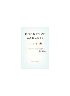 Cognitive Gadgets: The Cultural Evolution of Thinking 