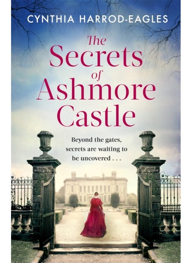 The Secrets of Ashmore Castle a gripping and emotional historical drama for fans of DOWNTON ABBEY - Paperback