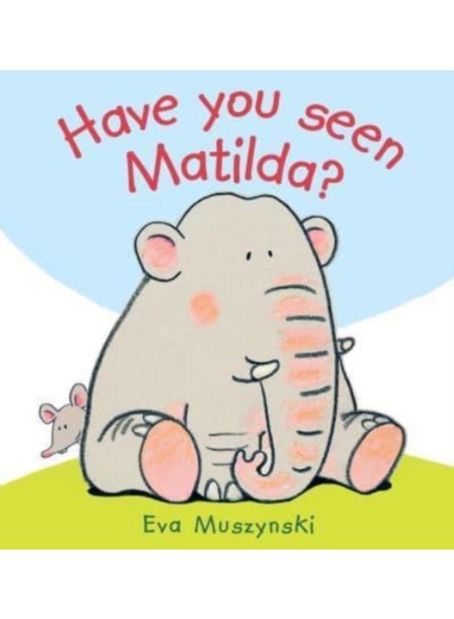 Have you Seen Matilda? 