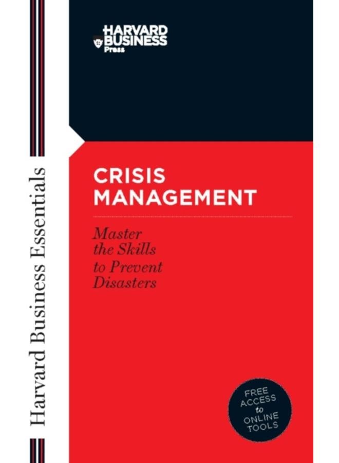 Crisis Management : Master the Skills to Prevent Disasters 