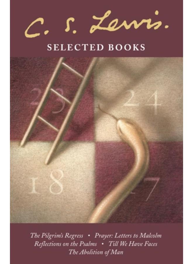Selected Books : The Pilgrim???s Regress / Prayer: Letter to Malcolm / Reflections on the Psalms / Till We Have Faces / the Abolition of Man