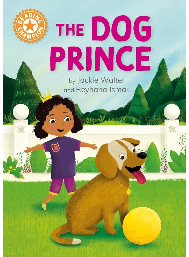 Reading Champion: The Dog Prince: Independent Reading Orange 6