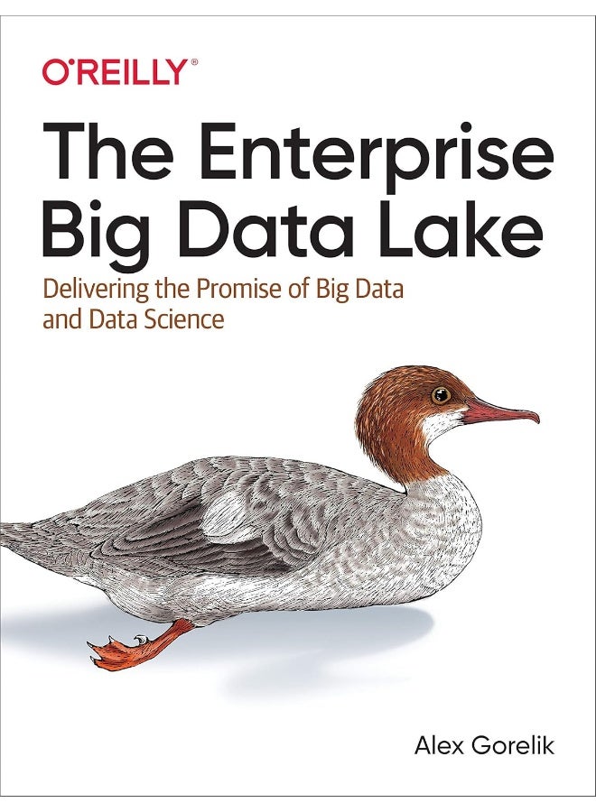 The Enterprise Big Data Lake : Delivering the Promise of Big Data and Data Science - Image 1