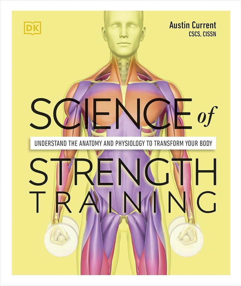 Science of Strength Training: Understand the anatomy and physiology to transform your body - Image 1