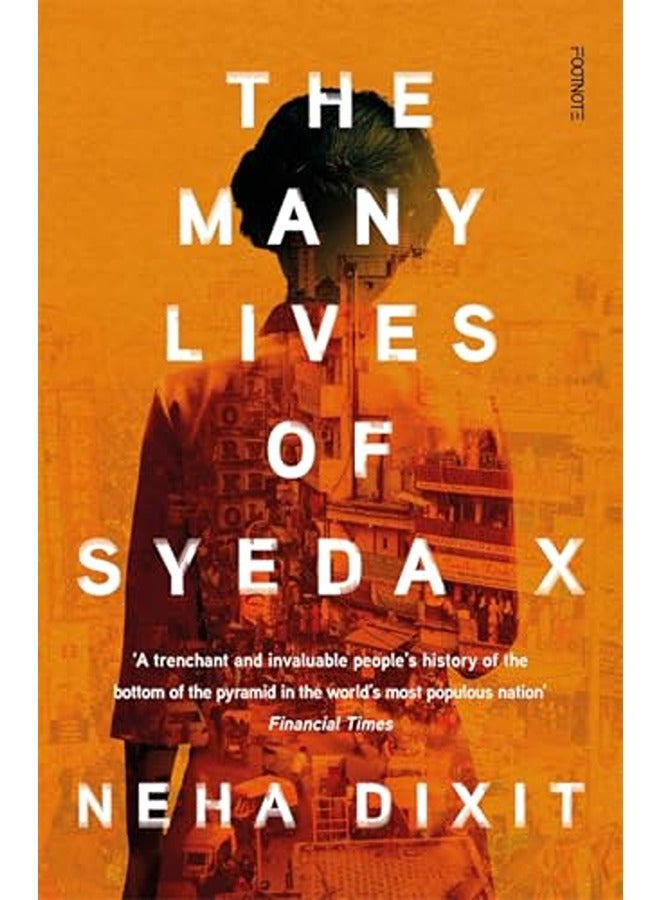 The Many Lives of Syeda X: A People's History of Invisible India