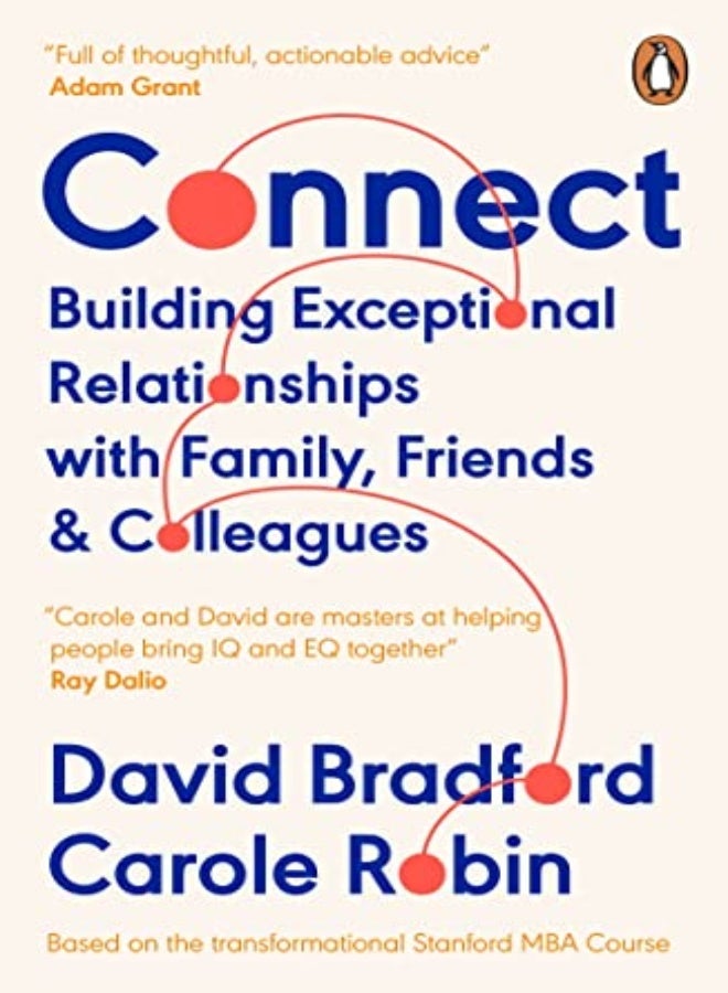Connect Building Exceptional Relationships With Family Friends And Colleagues by Bradford, David L. - Robin, Carole Paperback