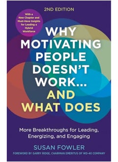 Why Motivating People Doesnt Workand What Does By Susan Fowler Paperback