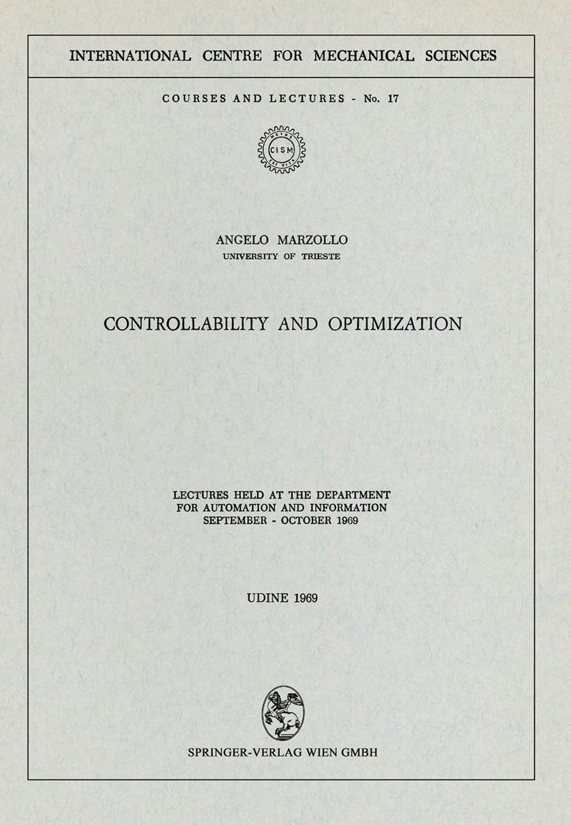 Controllability and Optimization: Lectures Held at the Department for Automation and Information September - October 1969
