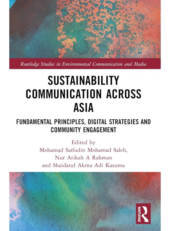 Sustainability Communication across Asia: Fundamental Principles, Digital Strategies and Community Engagement