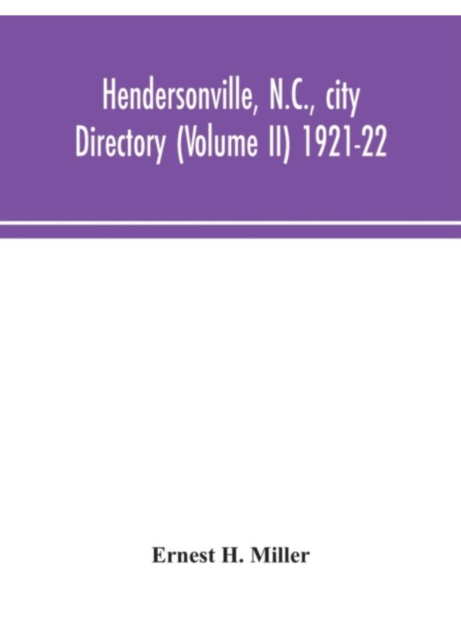 Hendersonville, N.C., City Directory (Volume Ii) 1921-22 - Paperback 