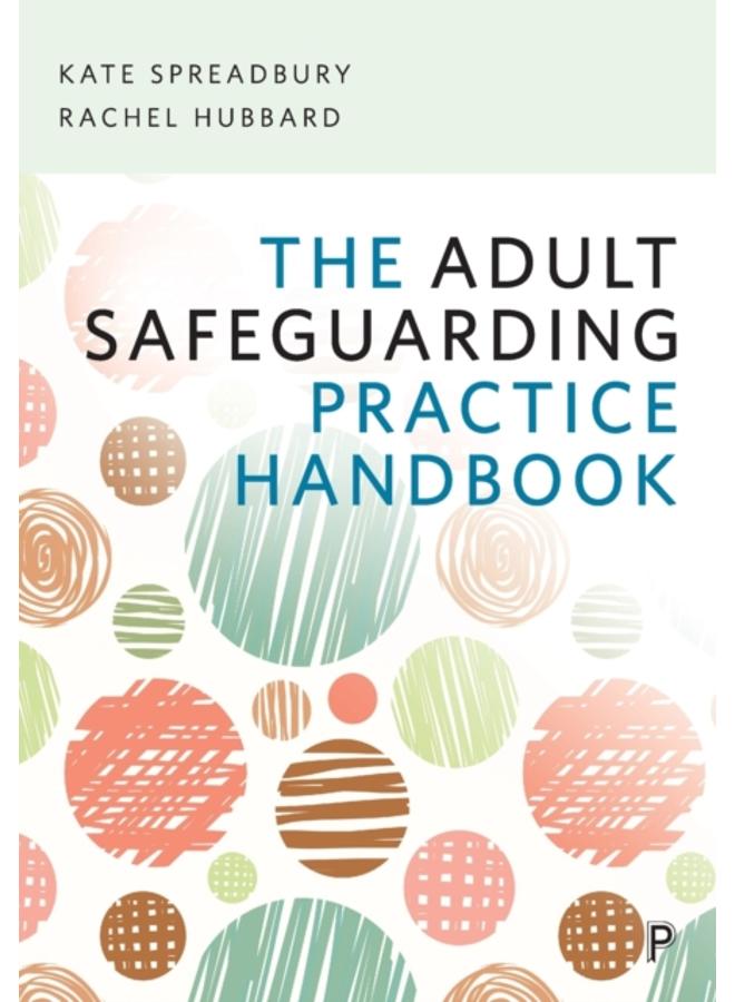 The Adult Safeguarding Practice Handbook 