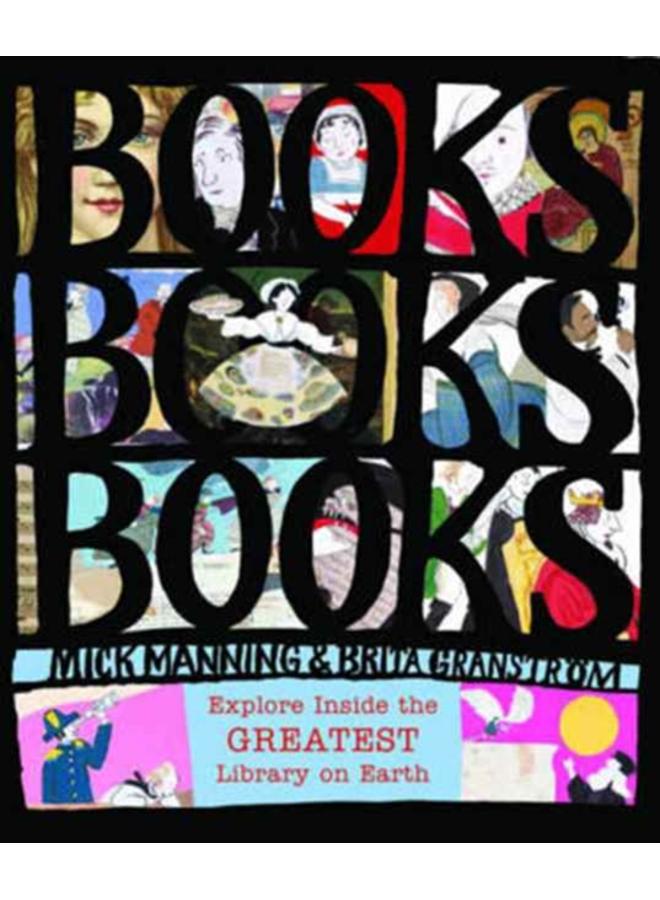 Books! Books! Books! : Explore Inside the Greatest Library on Earth 
