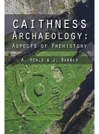 Caithness Archaeology: Aspects of Prehistory - pzsku/ZA0A32D8BA240894E5019Z/45/_/1742894028/030b44eb-f359-4906-8cd4-3efc8e4c79ac