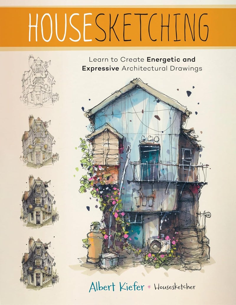 Housesketching: Learn to Create Energetic and Expressive Architectural Drawings - Image 1