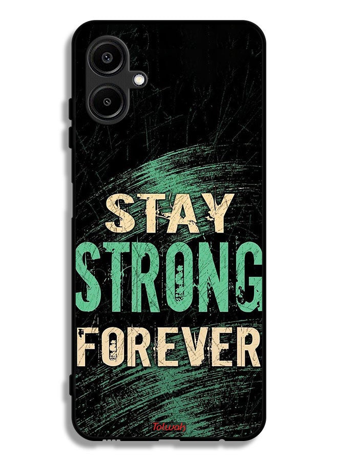 Tolwak Samsung Galaxy A06 4G Protective Case Cover Stay Strong Forever - Image 1