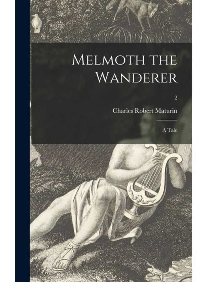 Melmoth the Wanderer a Tale 2 - Hardback