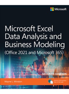 Microsoft Excel Data Analysis and Business Modeling (Office 2021 and Microsoft 365) 