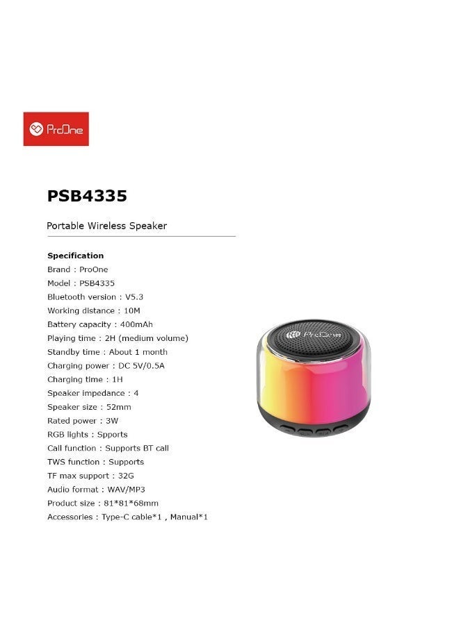 ProOne PSB4335 is a compact portable Bluetooth 5.3 speaker with 3W output, RGB lighting, and a 52mm driver, featuring a 400mAh battery that offers up to 2 hours of playtime, Type-C fast charging in about 1 hour, and a 10m wireless range, while also supporting TWS stereo pairing, Bluetooth calling, TF card support up to 32GB, and MP3/WAV audio playback. - Image 5