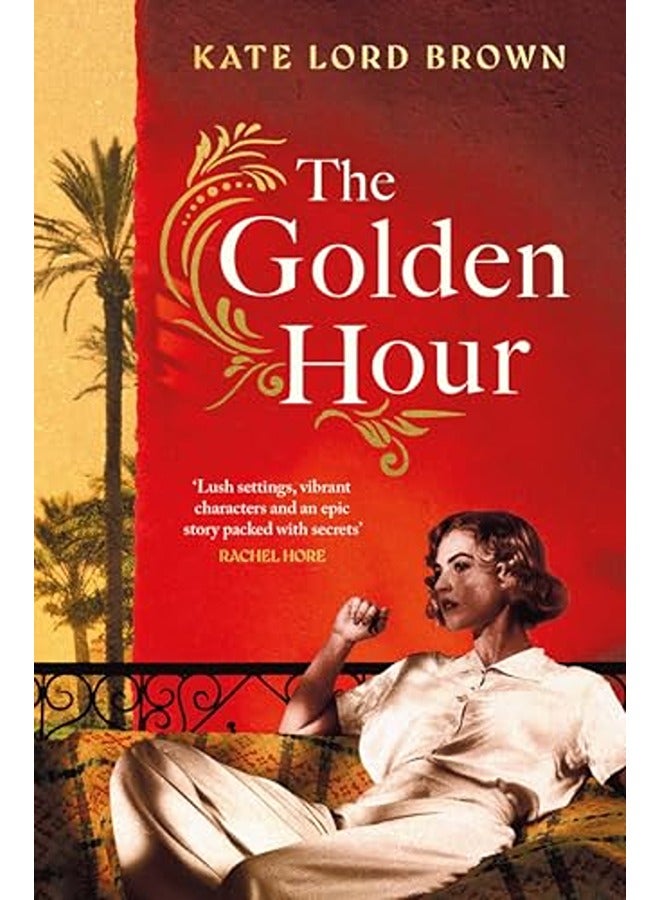 The Golden Hour: 'An exquisite story of love and the enduring power of friendship' Ruth Hogan
