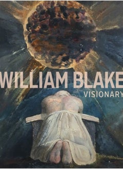 William Blake - Visionary 