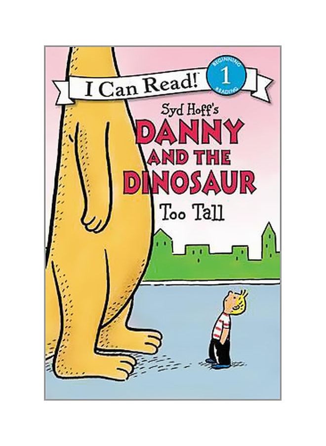 Danny and the Dinosaur: Too Tall 