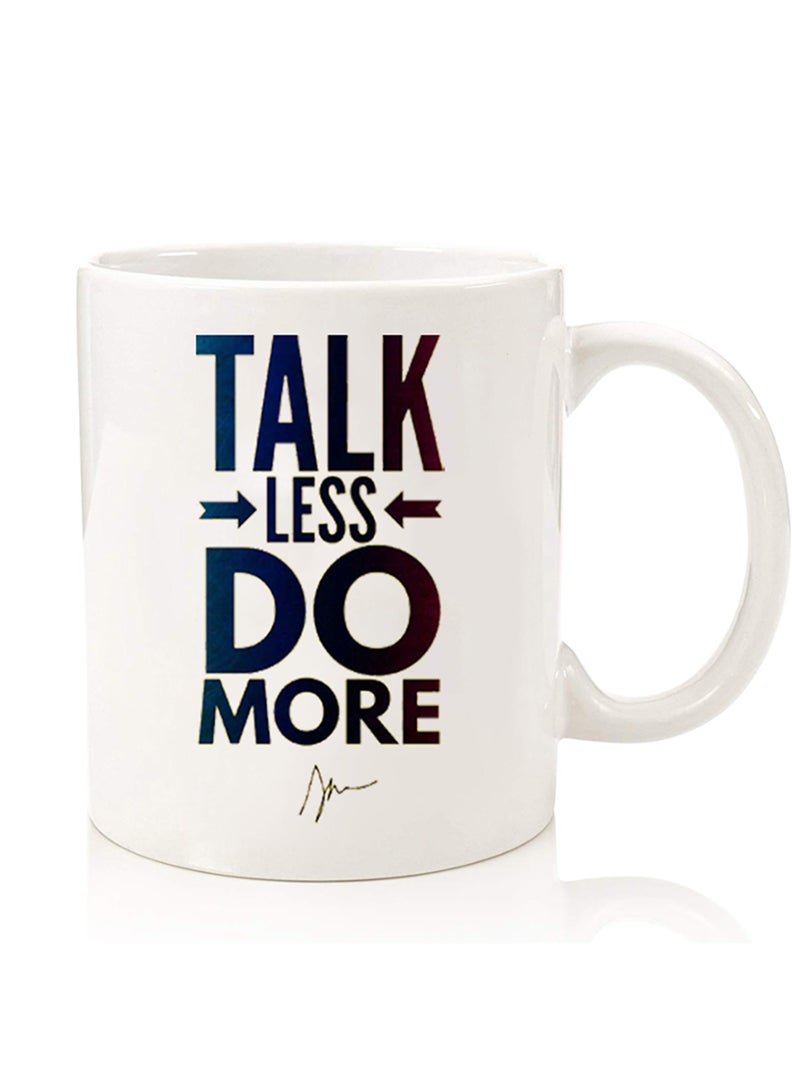 Theodor Premium Quality Two Sided Printed Coffee Mug Tea Cup For Home Office, Kids Men Women talk less do more - Image 1