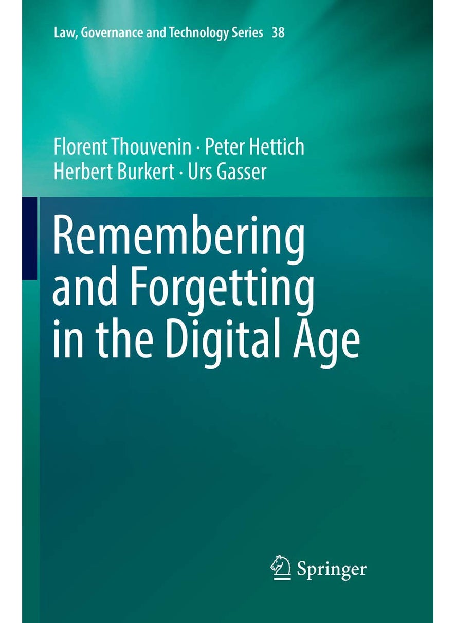 Remembering and Forgetting in the Digital Age 