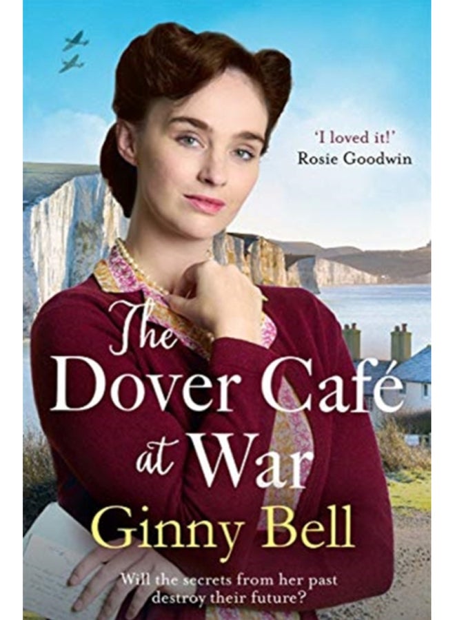 The Dover Cafe at War : A heartwarming WWII tale (The Dover Cafe Series Book 1) 