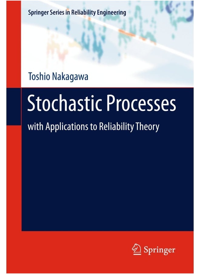 Stochastic Processes: with Applications to Reliability Theory 